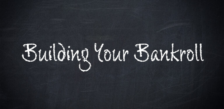 Building Your Bankroll